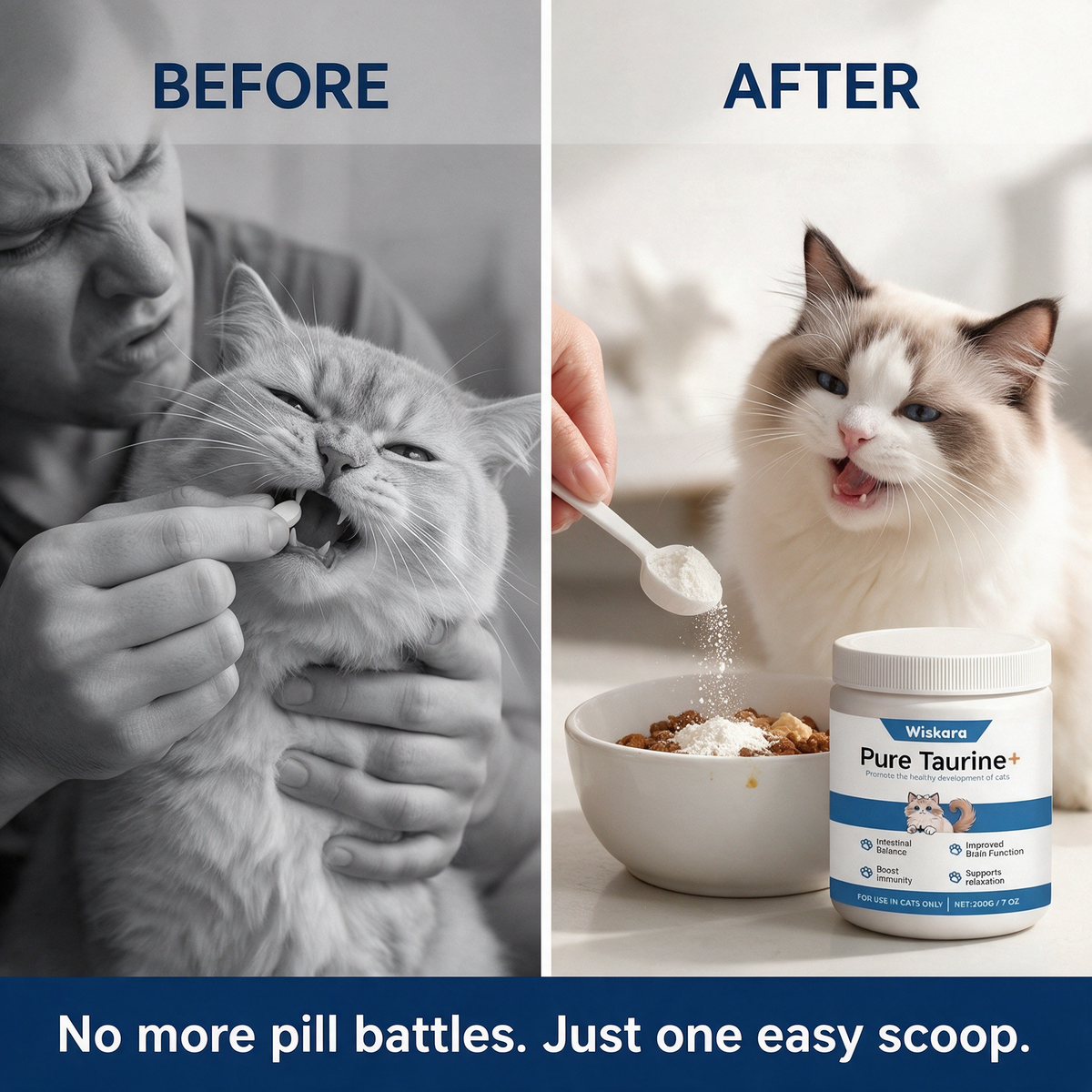 Before: pill battles. After: one easy scoop of Pure Taurine+